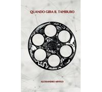 Quando gira il tamburo: Romanzo
