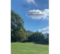 Quando gli alberi parlano