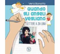 Quando gli angeli vegliano. Lettere a zia Lina