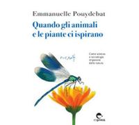 Quando gli animali e le piante ci ispirano. Come scienza e tecnologia impa...