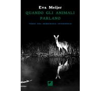 Quando gli animali parlano. Verso una democrazia interspecie