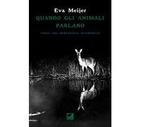 Quando gli animali parlano. Verso una democrazia interspecie