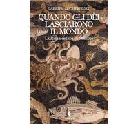 Quando gli dèi lasciarono il mondo. L'ultima estate di Pompei