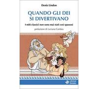 Quando gli dei si divertivano - [Edizioni Dedalo]