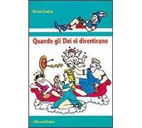 Quando gli dei si divertivano