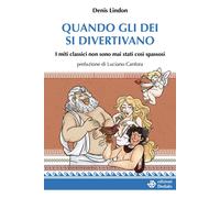Quando gli dei si divertivano - [Edizioni Dedalo]