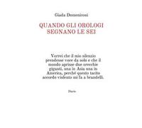 Quando gli orologi segnano le sei