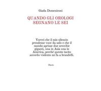 Quando gli orologi segnano le sei