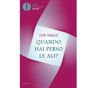 Quando hai perso le ali?