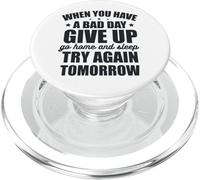 Quando hai una brutta giornata, rinuncia e riprova domani PopSockets PopGrip per MagSafe
