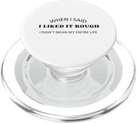 Quando ho detto che mi piaceva il duro non intendevo dire tutta la mia vita PopSockets PopGrip per MagSafe