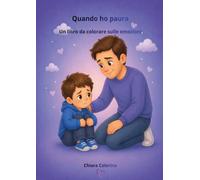 Quando ho paura: Un libro da colorare sulle emozioni