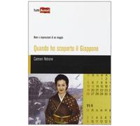 Quando ho scoperto il Giappone. Note e impressioni di un viaggio - Vetrone...