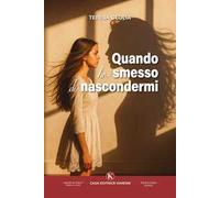 Quando ho smesso di nascondermi