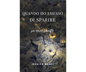 Quando ho smesso di sparire: Se vuoi smetto
