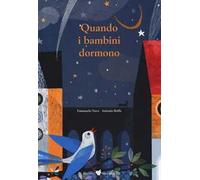 Quando i bambini dormono. Ediz. illustrata