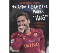 Quando i bambini fanno «Ahò». Con DVD
