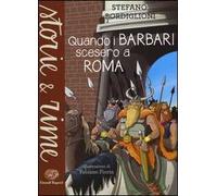 Quando i barbari scesero a Roma