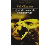 Quando i colombi scomparvero [May 21, 2014] Oksanen, Sofi and Rainò, Nicola
