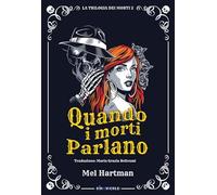 Quando i morti parlano. La trilogia dei morti (Vol. 2)