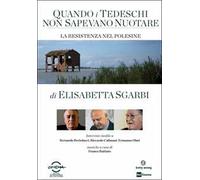 Quando i tedeschi non sapevano nuotare. La Resistenza nel Polesine