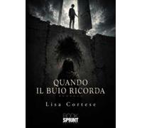 Quando il buio ricorda