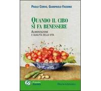 Quando il cibo si fa benessere. Alimentazione e qualità della vita