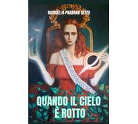 Quando il cielo è rotto. Lo spazio, il tempo, la coscienza