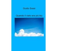 Quando il cielo era più blu