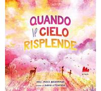 Cross Beckerman Nell - Quando Il Cielo Risplende. Ediz. A Colori