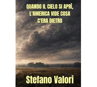 Quando il cielo si aprì, l'America vide cosa c'era dietro