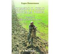 Quando il cielo tocca la terra. Prediche sulle parabole di Gesù