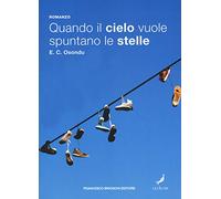 Quando il cielo vuole spuntano le stelle