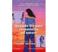 Quando il cuore ricomincia ad amare