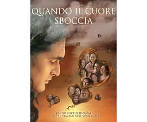 Quando il cuore sboccia: Esperienze personali con Sri Swami Vishwananda