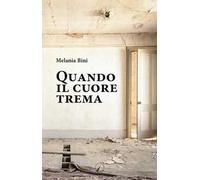 Quando il cuore trema