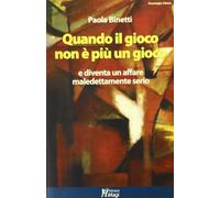 Quando il gioco non è più un gioco e diventa un affare maledettamente serio