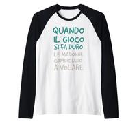 Quando Il Gioco Si Fa Duro Le Donne volano divertent Maglia con Maniche Raglan