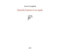 Quando il giorno è un regalo