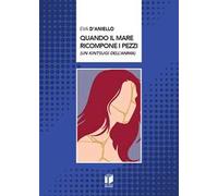 Quando il mare ricompone i pezzi