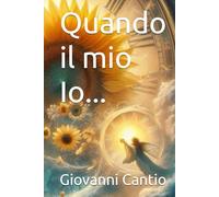 Quando il mio Io...