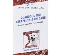 Quando il mio terapeuta è un cane. Animal assisted pet-therarpy
