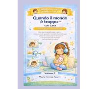 Quando il mondo è troppo - con Lara