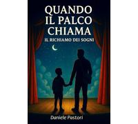 Quando il palco chiama: Il richiamo dei sogni