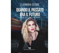 Quando il passato era il futuro. Da «Baby Star» a «Non è la Rai» ed oltre