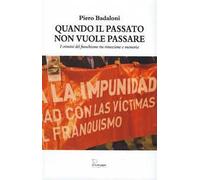 Quando il passato non vuole passare. I crimini del franchismo tra rimozione e memoria