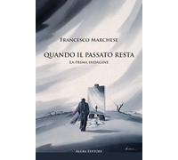 Quando il passato resta. La prima indagine