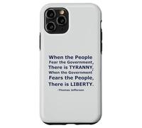 Quando il popolo teme il governo c'è tirannia.. Custodia per iPhone 11 Pro