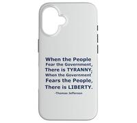 Quando il popolo teme il governo c'è tirannia.. Custodia per iPhone 16