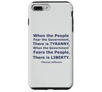 Quando il popolo teme il governo c'è tirannia.. Custodia per iPhone 7 Plus/8 Plus